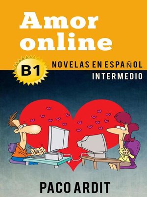 cover image of Amor online--Novelas en español para intermedios (B1)